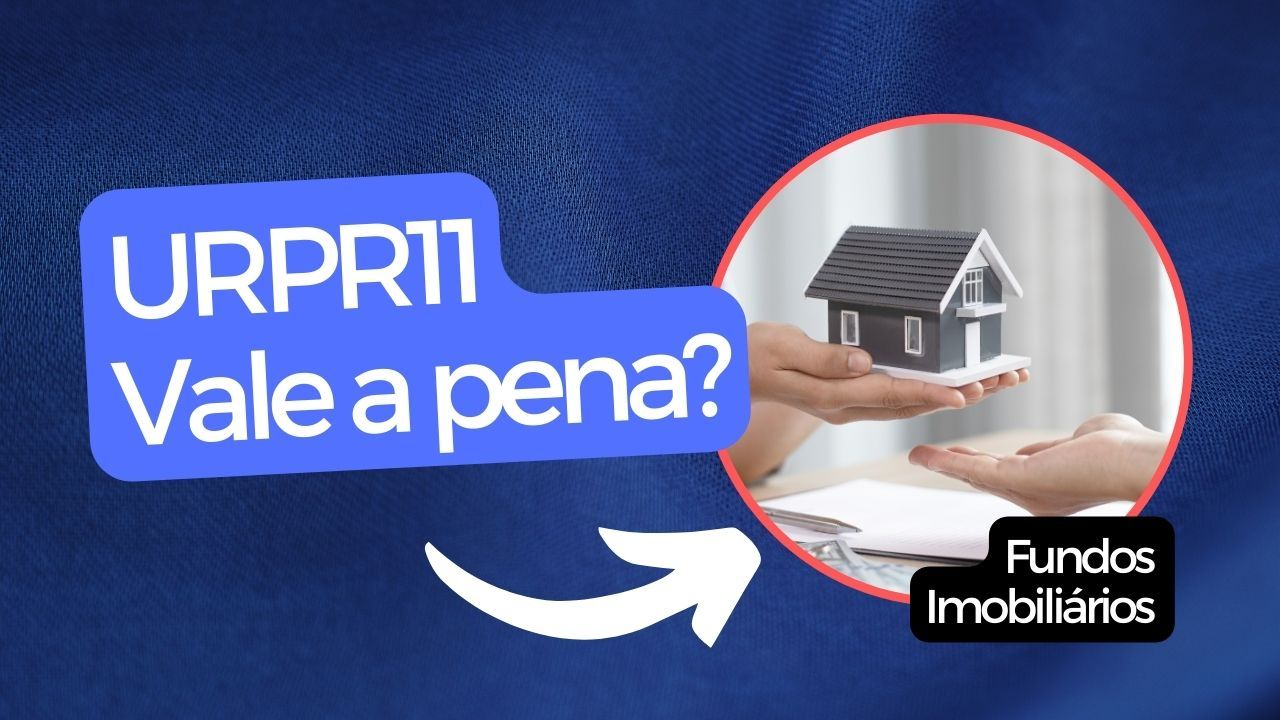 Fundos imobiliários, URPR11 vale a pena?